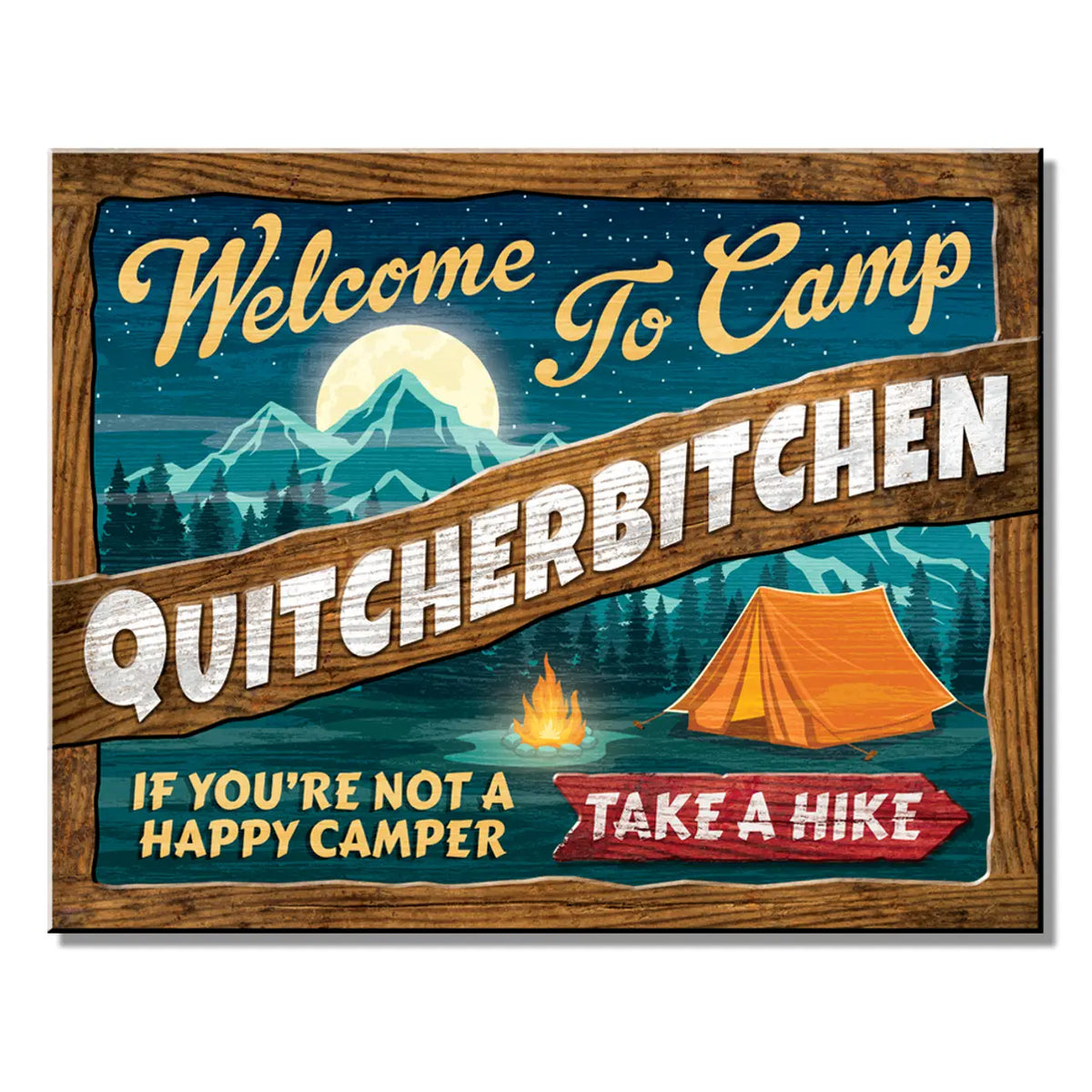 Camp Quiturbitchin Tin Sign