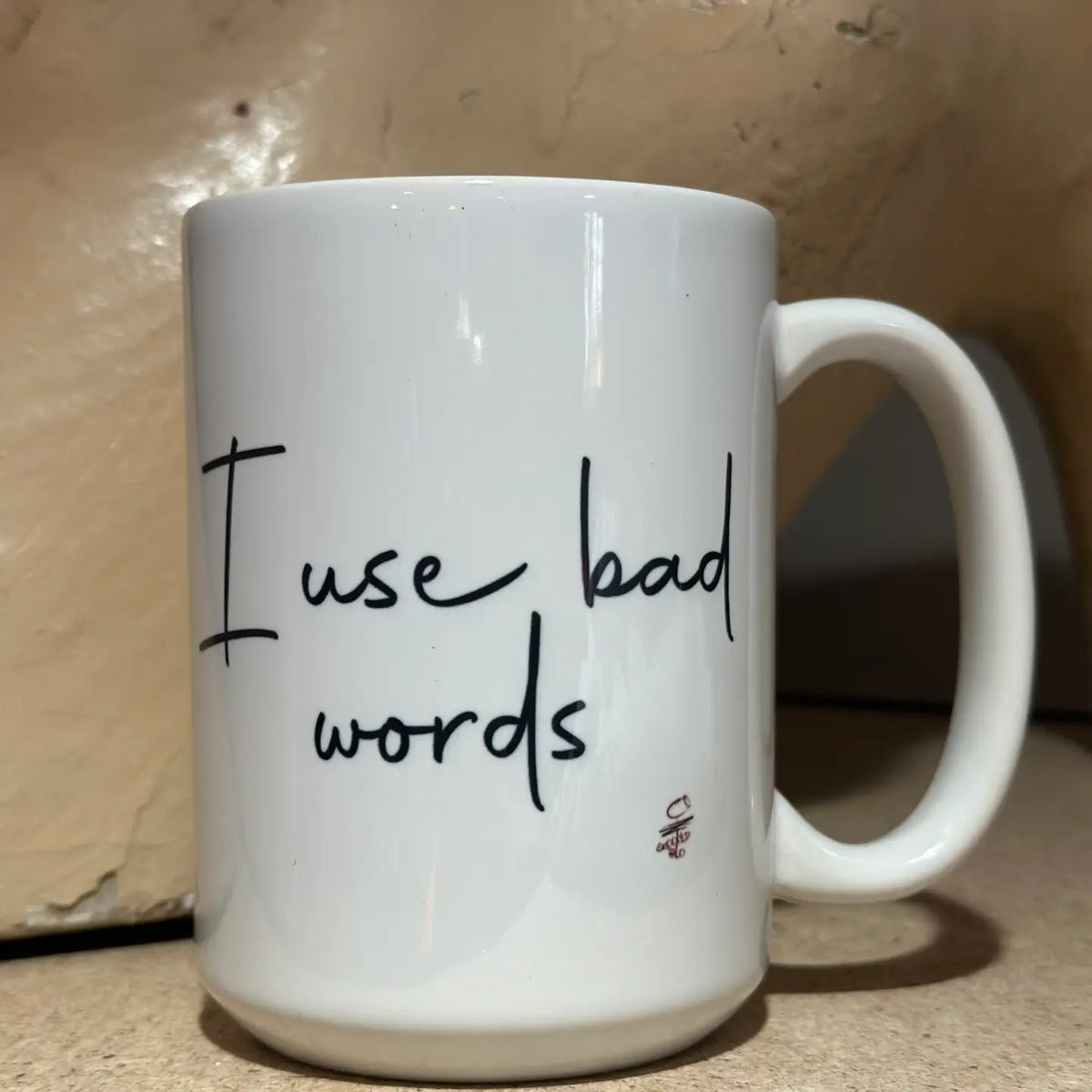 I Use Bad Words Ceramic Coffee Mug