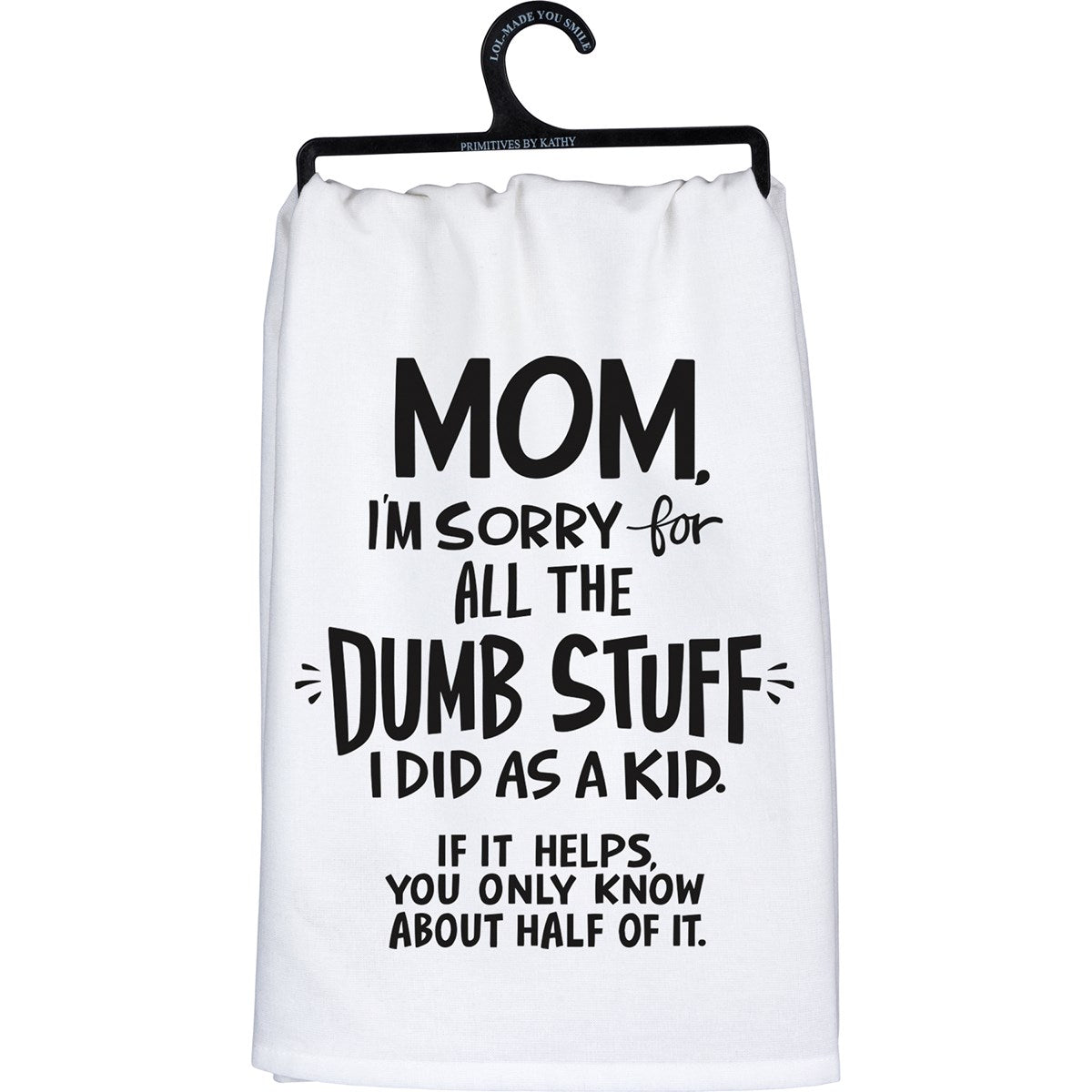 Mom I'm Sorry for all the Dumb Stuff I did Towel – House of Swank