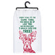 Dog Why I Knock Over the Tree Kitchen Towel