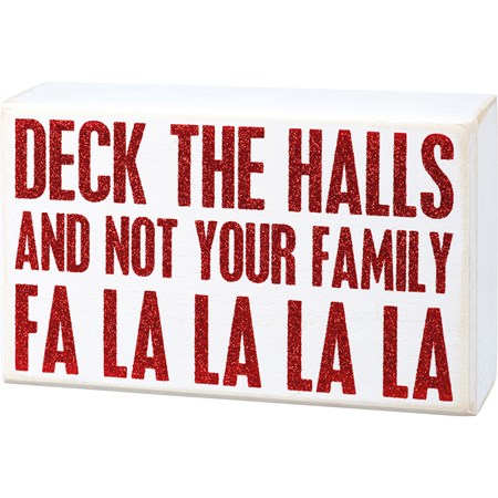 Deck The Halls And Not Your Family Block Sign