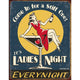 Ladies Night Tin Sign