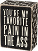 Favorite Pain Box Sign