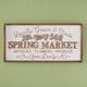 Spring Market Sign (Store pick up only)