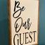 Be Our Guest Inset Box Sign