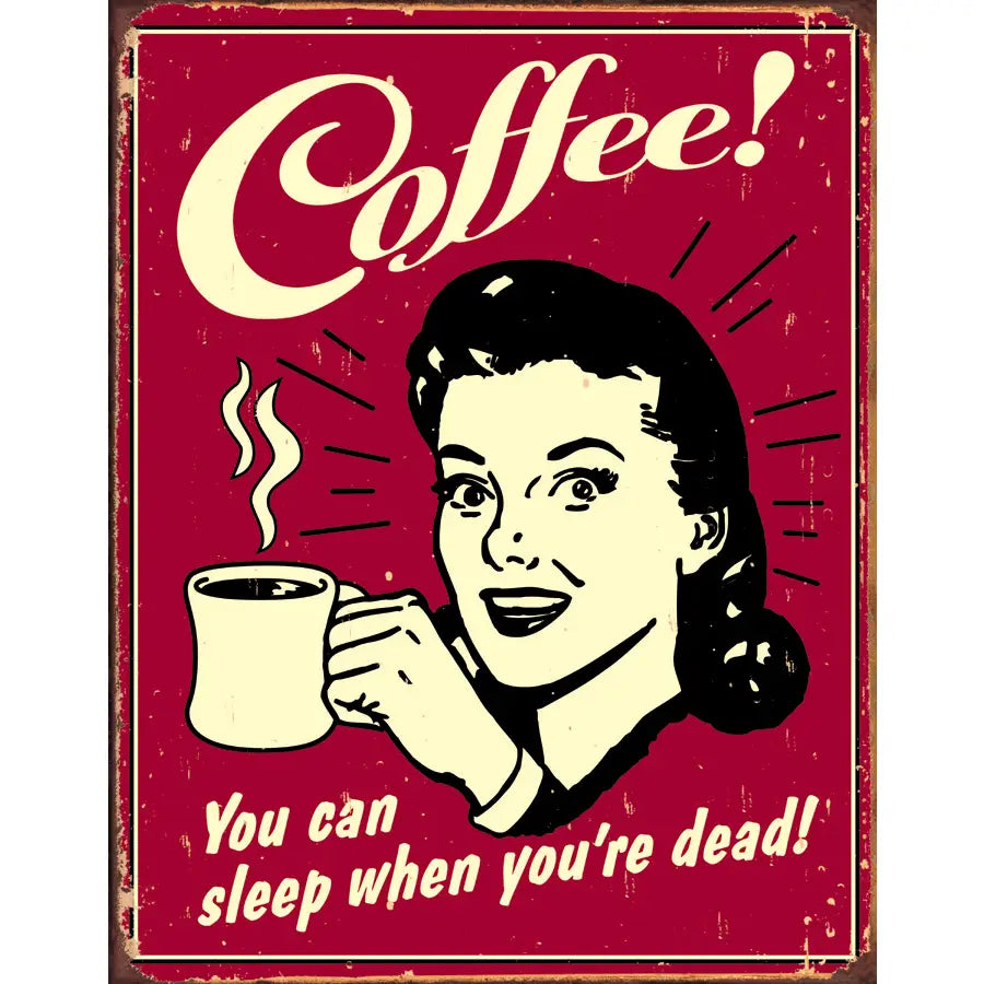 Coffee "Sleep When Dead" Tin Sign