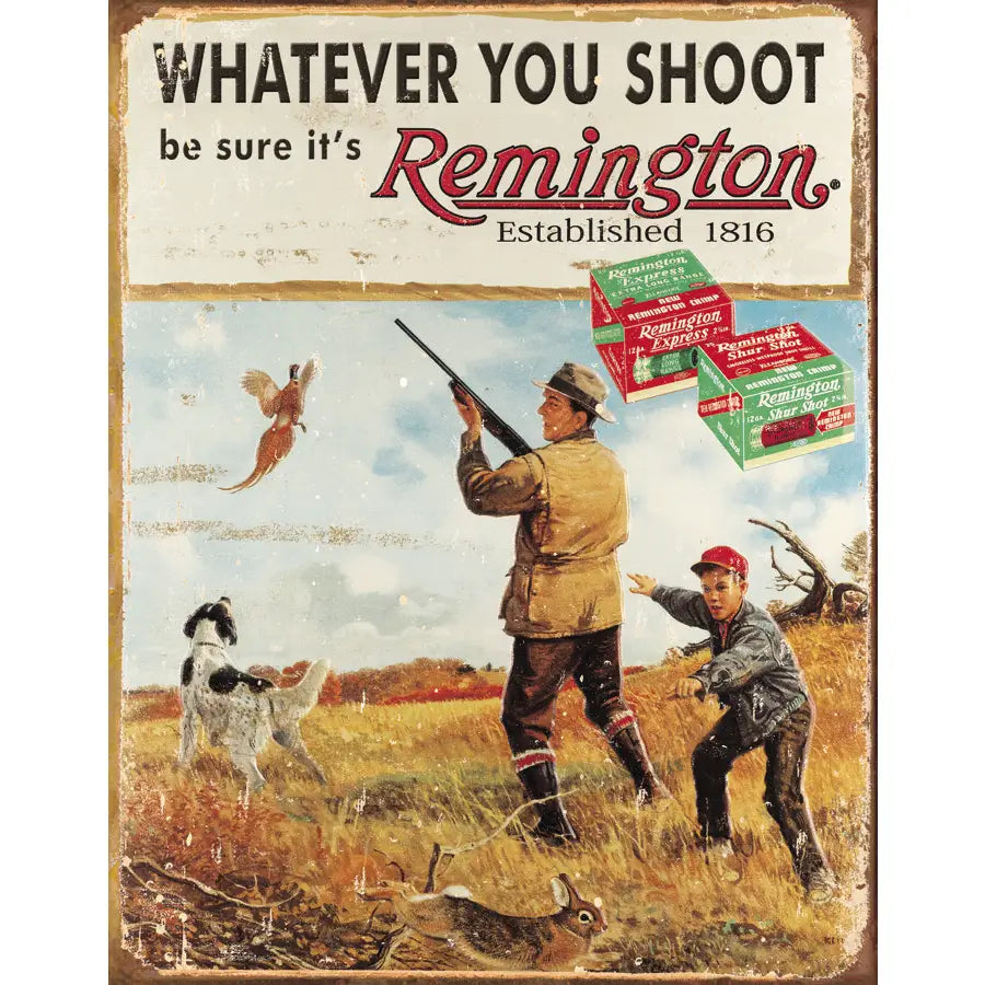 Remington- "Whatever You Shoot" Tin Sign