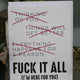 F*ck It All Greeting Card