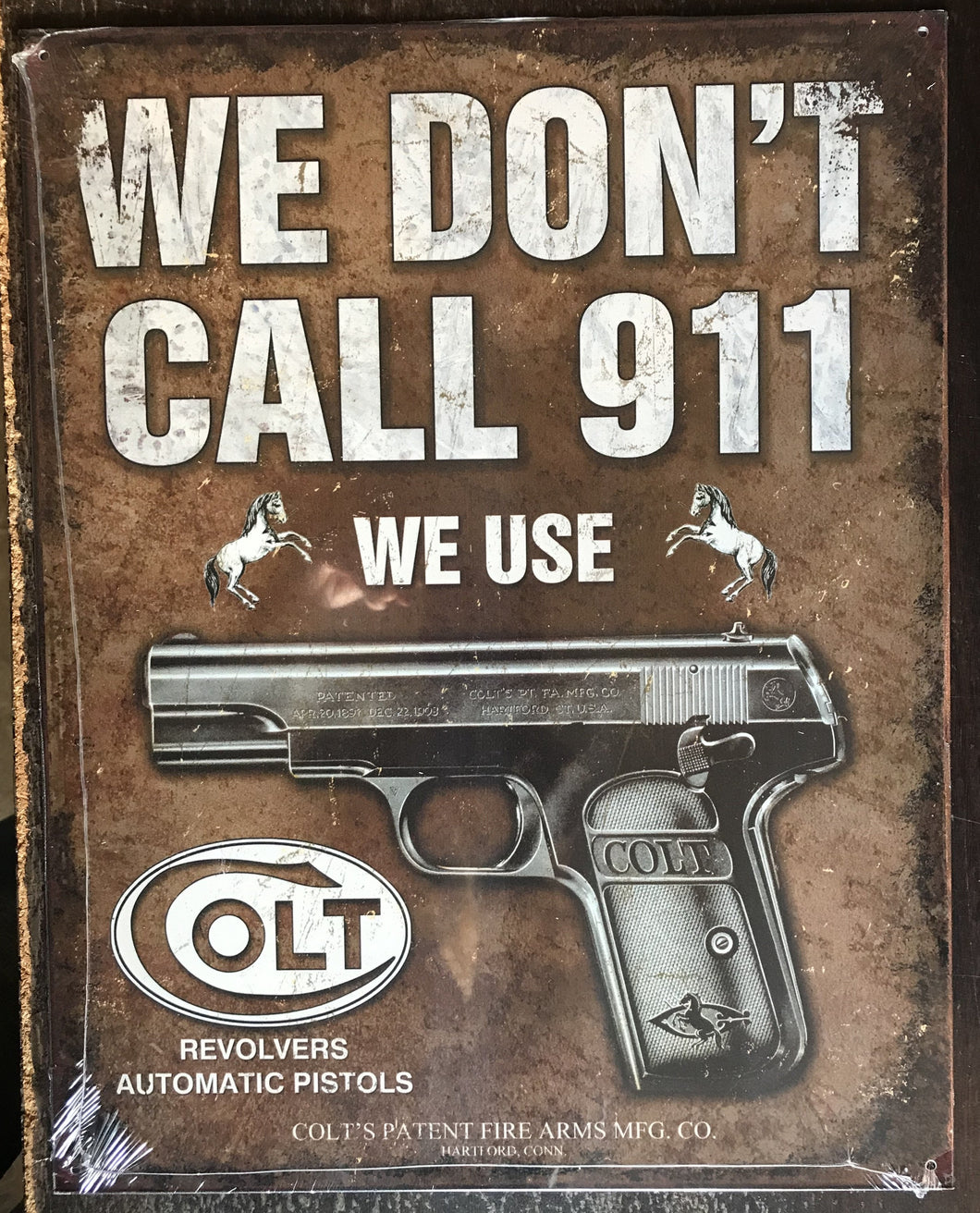 We Don't Call 911 Tin Sign