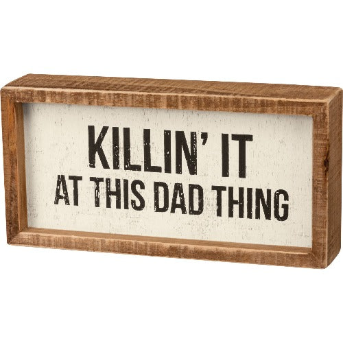 Killin' It At This Dad Thing Inset Box Sign