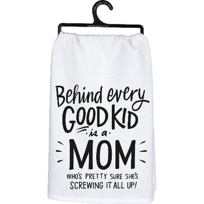 Behind Every Good Kid Is A Mom Who's Pretty Sure She's Screwing It All Up! Kitchen Towel