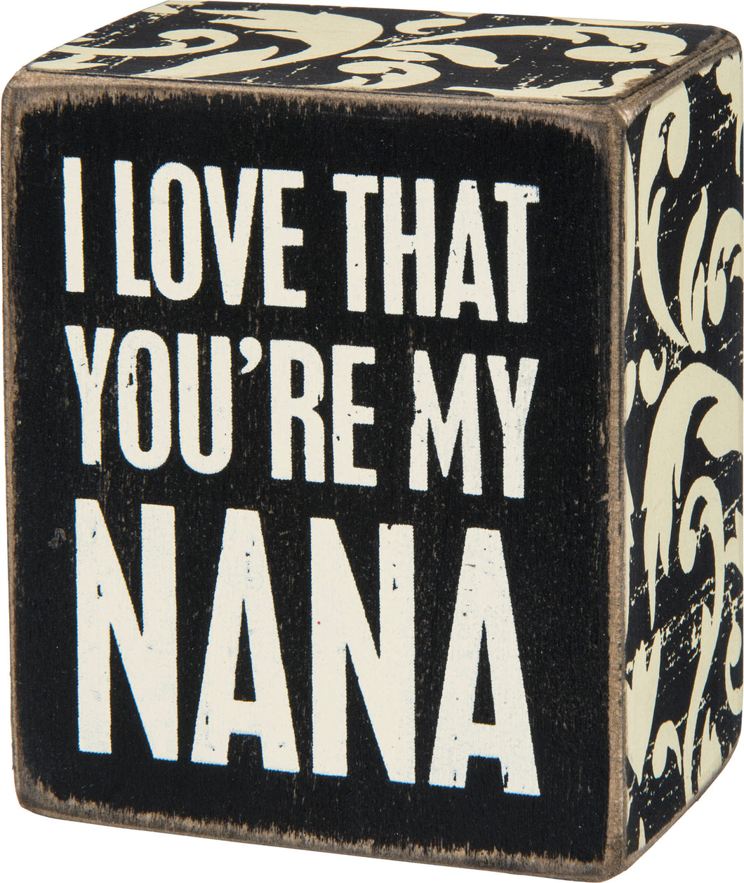 I Love That You're My Nana Box Sign