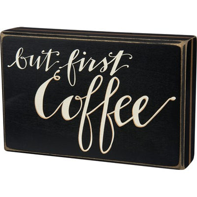 But First Coffee Box Sign