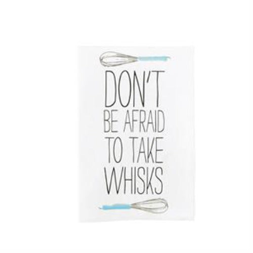 Don't Be Afraid To Take Whisks Kitchen Towel