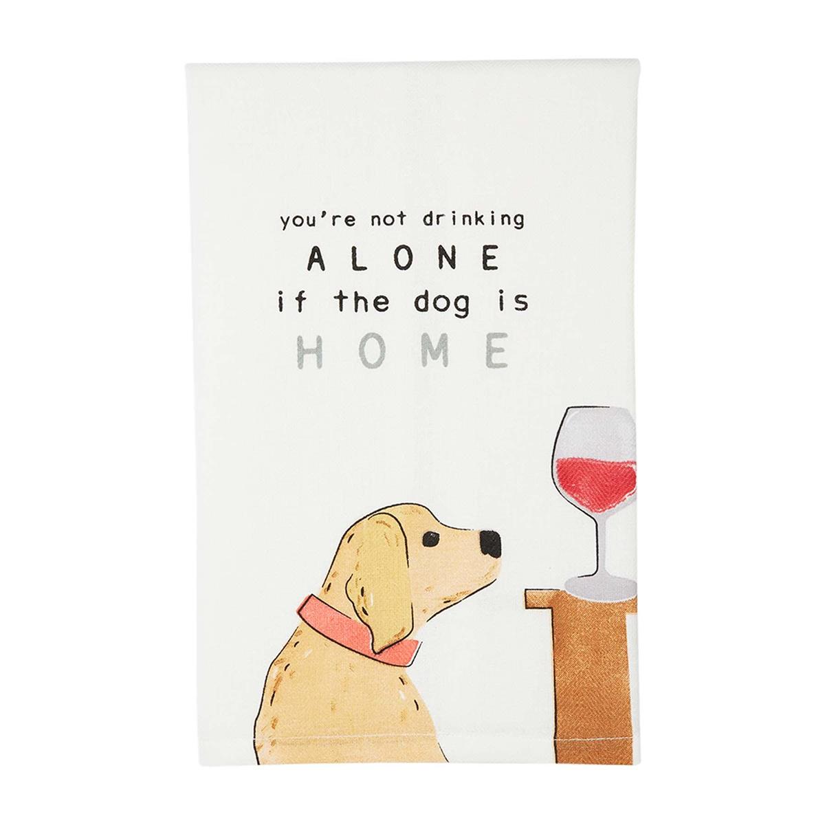 You're Not Drinking Alone... Dog Hand Towel