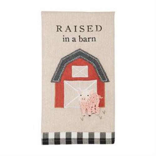 Raised In A Barn Kitchen Towel With Pig Applique