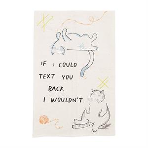 If I Could Text You I Wouldn't Cat Towel