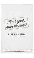 Mind Your Own Biscuits & Life Will Be Gravy Kitchen Towel
