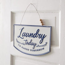 Load image into Gallery viewer, Laundry Today Small Hanging Sign side
