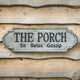 The Porch Sit, Relax, Gossip Metal Sign (Store Pick Up Only: Williamsport, PA)