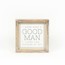 Load image into Gallery viewer, Reversible Good Man/Dad Framed Sign
