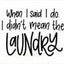 When I Said I Do... Laundry Sign