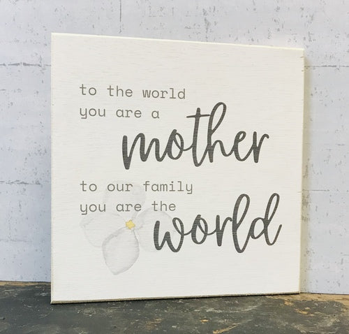 Mother... You Are The World Sign