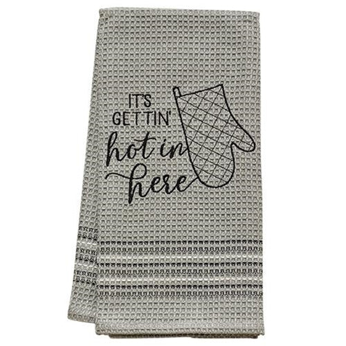 It's Gettin' Hot In Here Kitchen Towel
