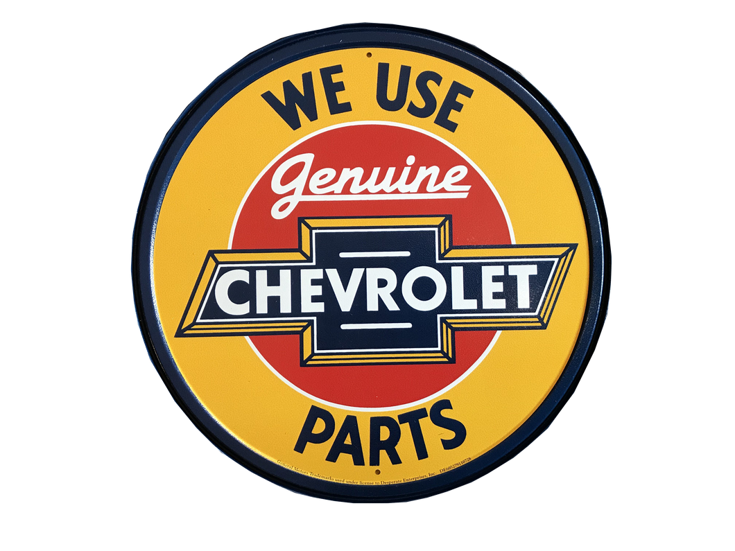 We Use Genuine Chevy Parts Tin Sign