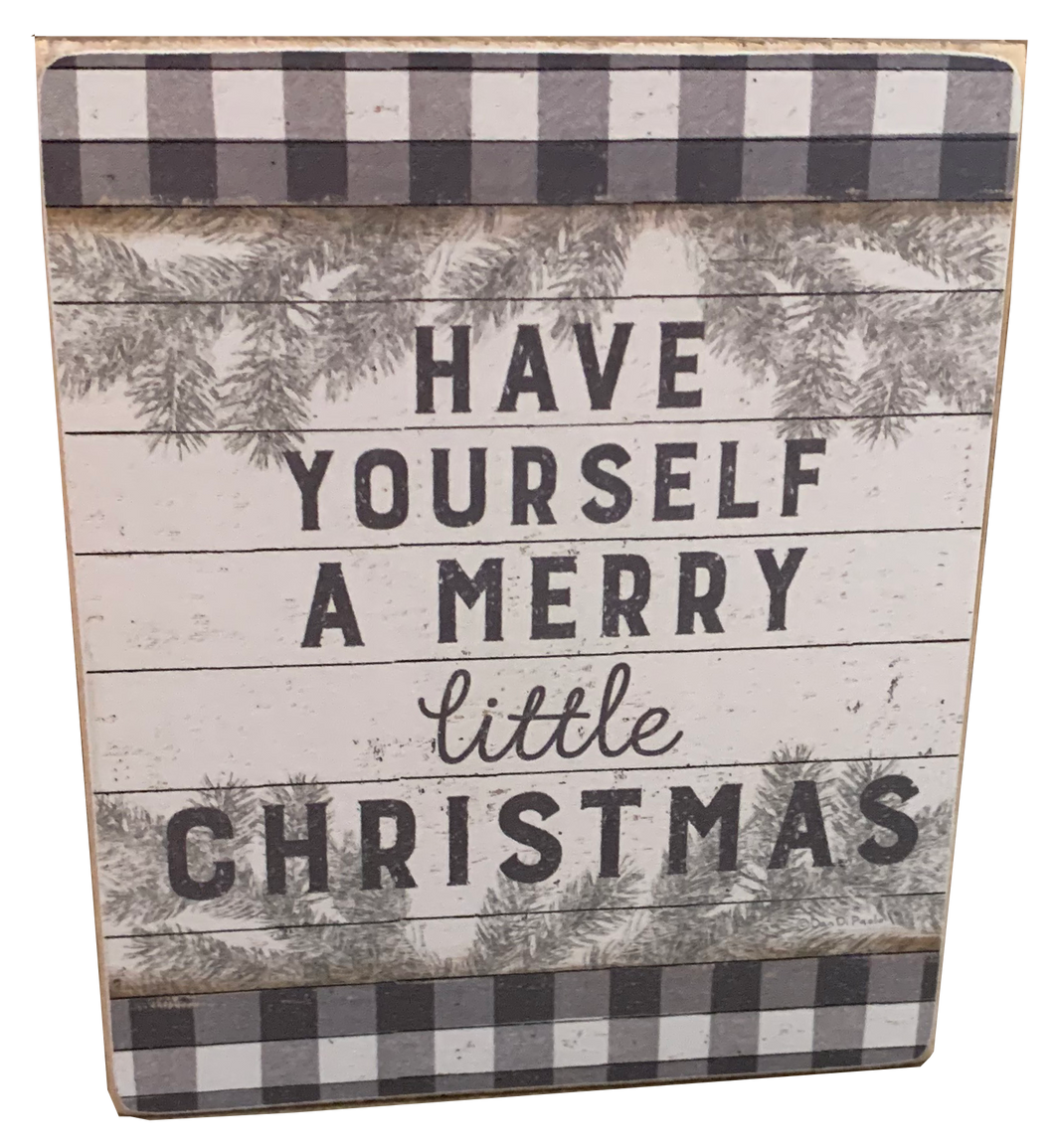 Have Yourself A Merry Little Christmas Sign