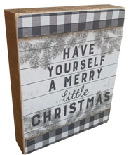 Load image into Gallery viewer, Have Yourself A Merry Little Christmas Sign
