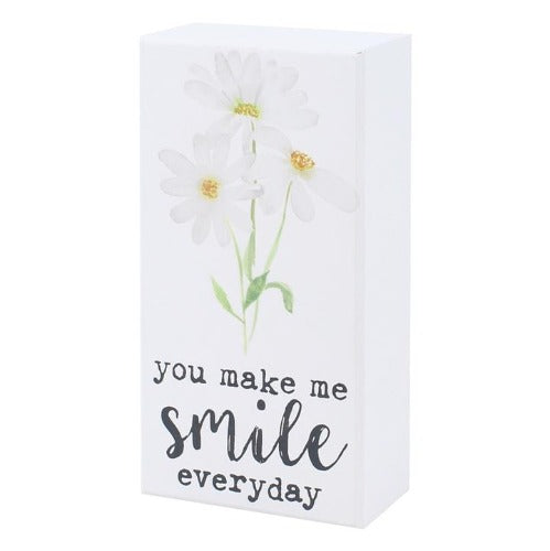 You Make Me Smile Everyday Box Sign