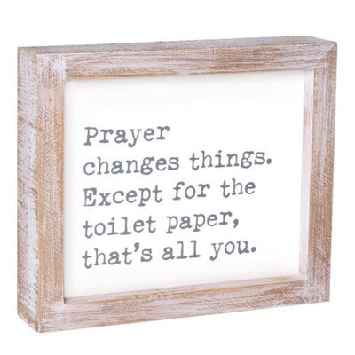 Prayer Changes Things Toilet Paper Framed Sign