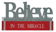 Believe In the Miracle Block Sign