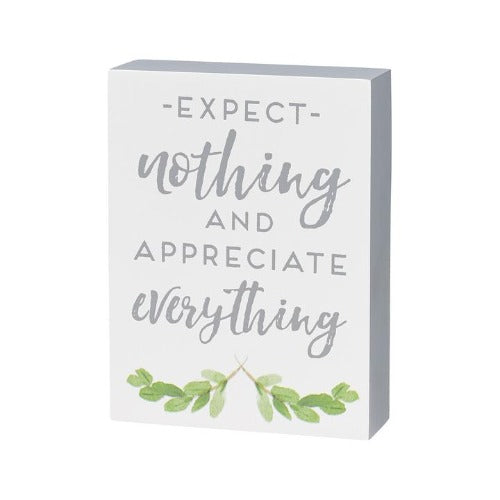 Expect Nothing and Appreciate Everything Block Sign